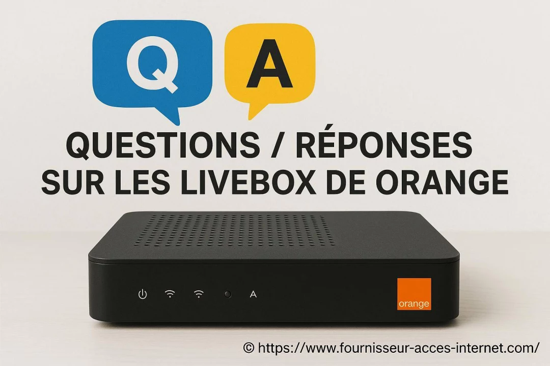 Questions / Réponses sur les Livebox de Orange
