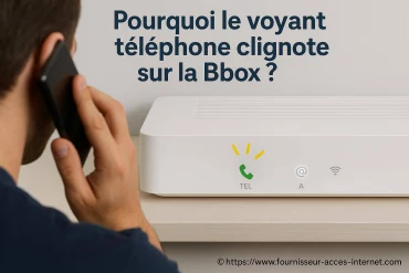 Pourquoi le voyant téléphone clignote-t-il sur la Bbox ?
